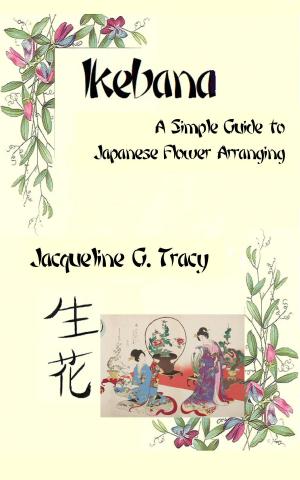 Cover of Ikebana: A Simple Guide To Japanese Flower Arranging