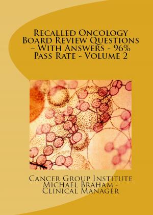Cover of Recalled Oncology Board Review Questions: With Answers - 96% Pass Rate - Volume 2