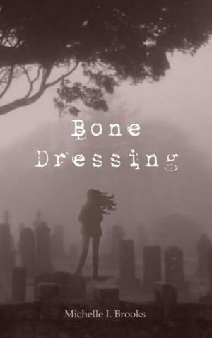 Cover of the book Bone Dressing by Marianne Slot
