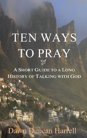 Cover of the book Ten Ways to Pray by Elizabeth Clare Prophet, Mark L. Prophet, Staff of Summit University Press