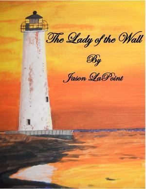 Cover of the book The Lady of the Wall by Justin Cohen