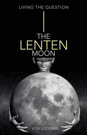 Cover of the book The Lenten Moon by Kelly S. Buckley