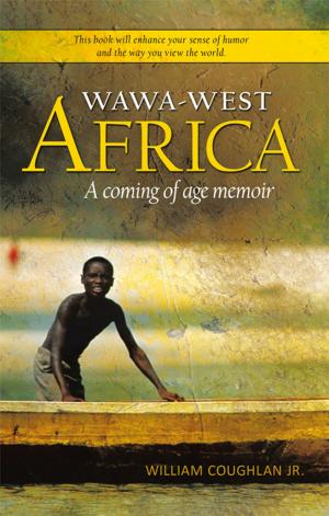 Cover of the book Wawa-West Africa by Roger D. Sullivan