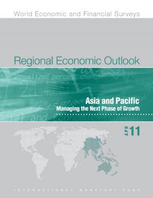 Book cover of Regional Economic Outlook April 2011: Asia and Pacific - Managing the Next Phase of Growth