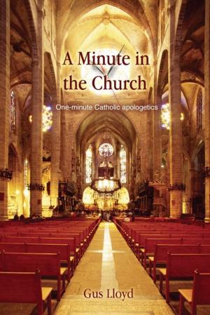 Cover of the book A Minute in the Church by Sam Moshinsky, Sam Moshinsky