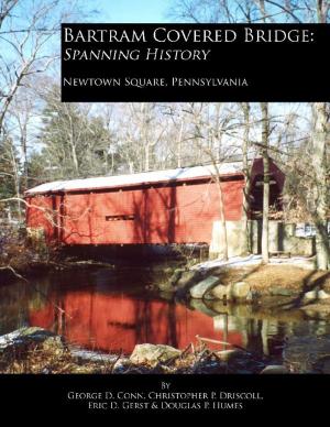 Cover of the book Bartram Covered Bridge: Spanning History by Rick Raphael