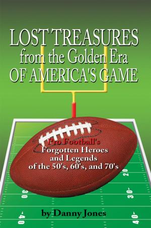 Cover of the book Lost Treasures from the Golden Era of America's Game by M. Susan Thuillard