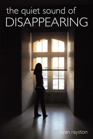 Cover of the book The Quiet Sound of Disappearing by Allison F. Beasley
