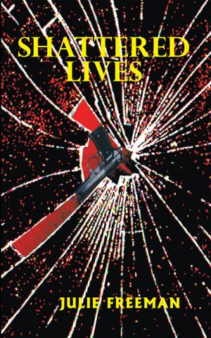 Cover of the book Shattered Lives by Kisma K. Stepanich-Reidling