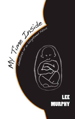 Cover of the book My Time Inside by Armando Durán
