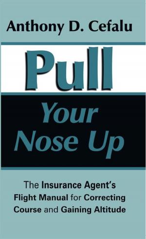Cover of the book Pull Your Nose Up by Kollin L. Taylor