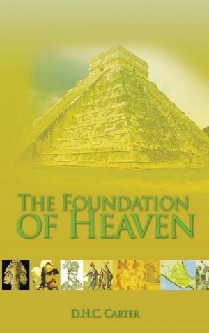 Cover of the book The Foundation of Heaven by Chris Harper