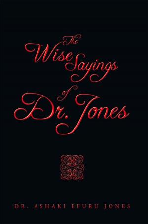 Cover of the book The Wise Sayings of Dr. Jones by William J. Potaka Jr.