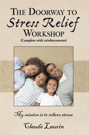 Cover of the book The Doorway to Stress Relief by Dr. Mitchell Wick