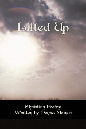 Cover of the book Lifted Up by Wendy K. Williamson