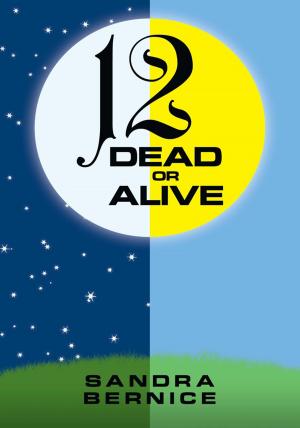 Cover of the book 12 Dead or Alive by Robert Purvis