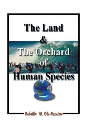 Cover of the book The Land & the Orchard of Human Species by Elizabeth D'Amour