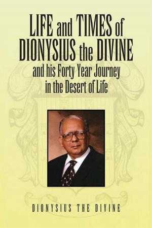 Cover of the book Life and Times of Dionysius the Divine by Harold Isbell