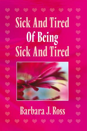 Cover of the book Sick and Tired of Being Sick and Tired by Charvette Jones