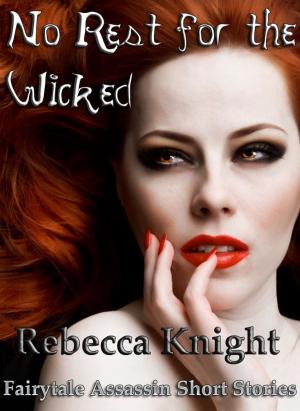 bigCover of the book No Rest for the Wicked by 