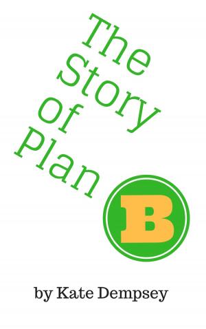Cover of the book The Story of Plan B by Patricia Thayer
