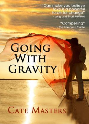 Cover of the book Going with Gravity by Cate Masters