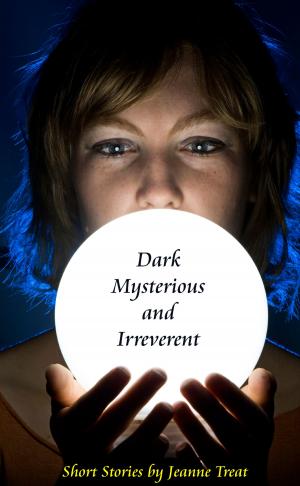 Cover of the book Dark, Mysterious, and Irreverent by Freya Pickard