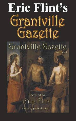 Book cover of Eric Flint's Grantville Gazette Volume 7