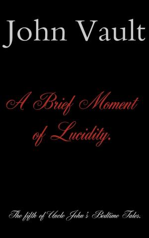 bigCover of the book A Brief Moment of Lucidity by 