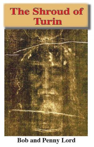 Cover of the book The Shroud of Turin by Penny Lord, Bob Lord