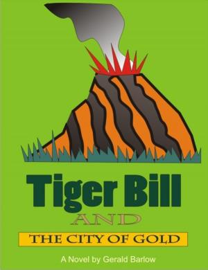 bigCover of the book Tiger Bill and the City of Gold by 