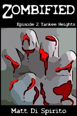 bigCover of the book Zombified (Episode 2: Yankee Heights) by 