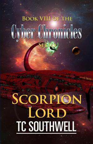 Cover of The Cyber Chronicles VIII: Scorpion Lord
