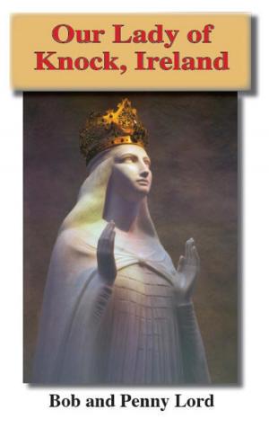 Cover of the book Our Lady of Knock by Penny Lord, Bob Lord