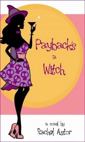 Cover of the book Payback's a Witch by Bibi Paterson