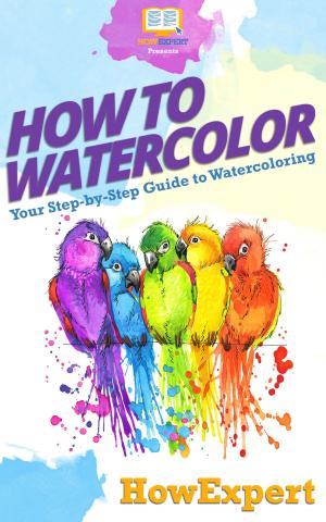 Cover of the book How To Watercolor by Francis Veber