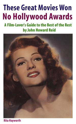 Book cover of These Great Movies Won No Hollywood Awards: A Film-Lover's Guide to the Best of the Rest