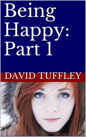 Cover of the book Being Happy: Part 1 by Jacqueline Sinfield