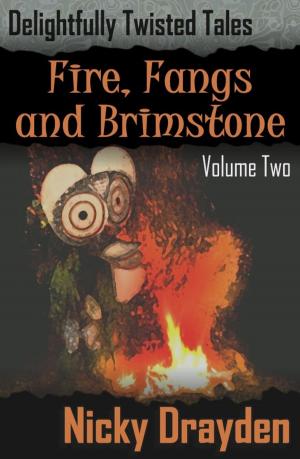 Book cover of Delightfully Twisted Tales: Fire, Fangs and Brimstone (Volume Two)