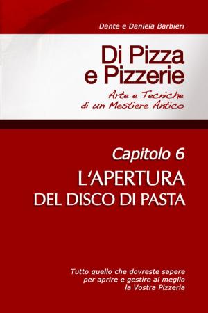 Cover of Di Pizza e Pizzerie, Capitolo 6: L'APERTURA DEL DISCO DI PASTA