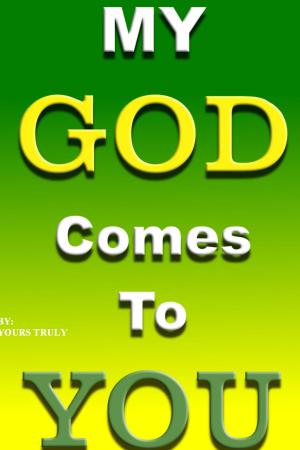 Book cover of My God Comes To You