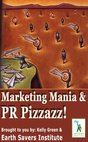 Book cover of Marketing Mania & PR Pizzazz!