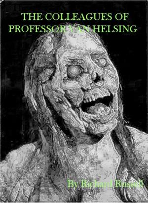 Cover of the book The Colleagues of Professor Van Helsing by Dorian Taylor