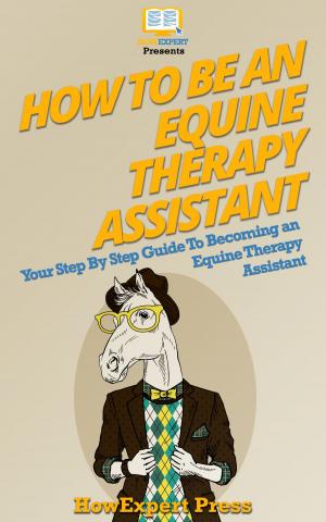 Cover of the book How To Be an Equine Therapy Assistant by HowExpert
