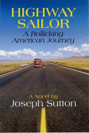 Cover of the book Highway Sailor: A Rollicking American Journey by PJ Webb