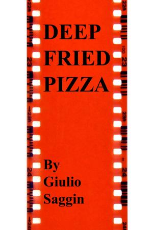 Cover of the book Deep Fried Pizza by Peter Farrelly