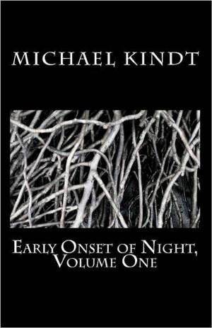 bigCover of the book Early Onset of Night, Volume One by 