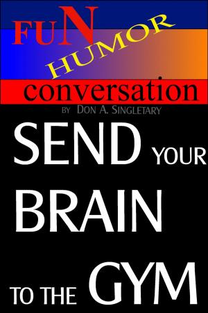 Cover of the book Send Your Brain To the Gym by Michael McKell