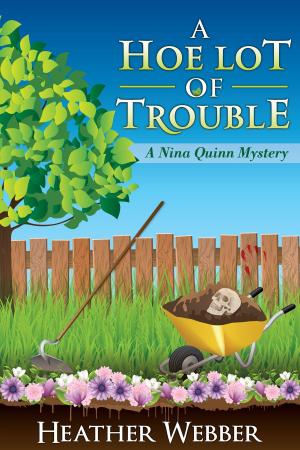 Book cover of A Hoe Lot of Trouble
