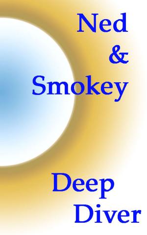 Cover of the book Ned & Smokey by Deep Diver